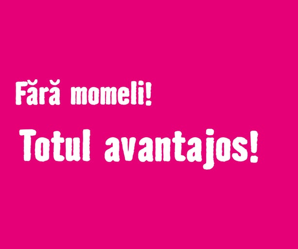 Fără momeli! Totul avantajos!