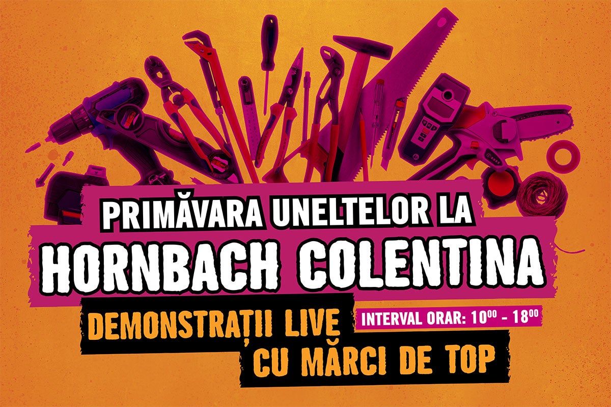 Banner publicitar Primăvara uneltelor la Hornbach Colentina cu demonstrații live cu mărci de top și unelte precum bormașină, ferăstrău și ciocan.