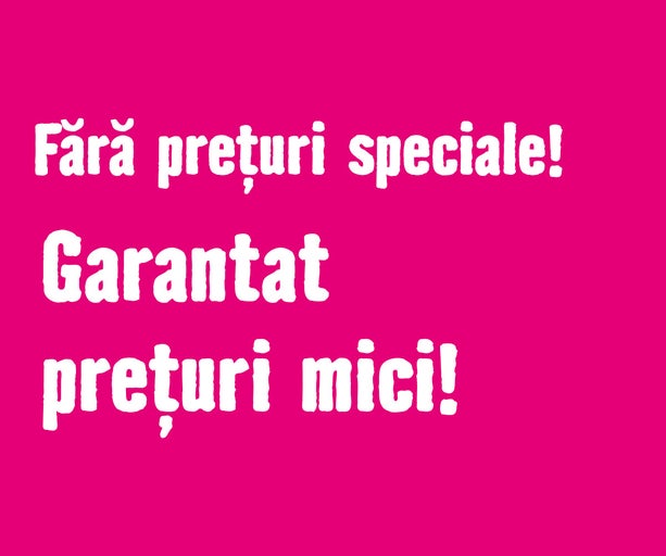 Fără prețuri speciale! Garantat prețuri mici!