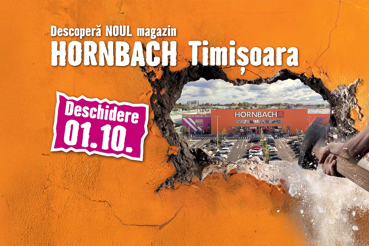  Hornbach Timișoara Deschiderea pe 01.10. 