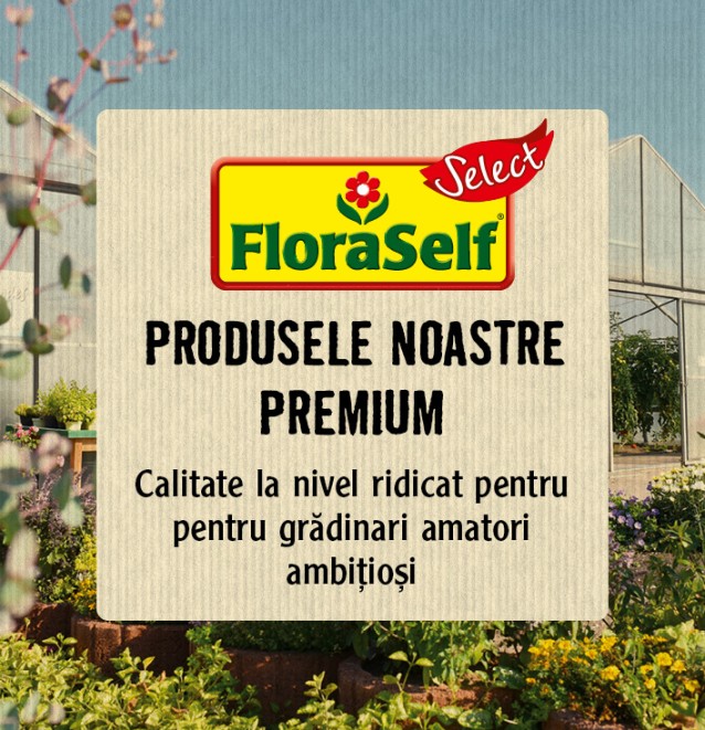 
				FloraSelf Select Produse premium

			