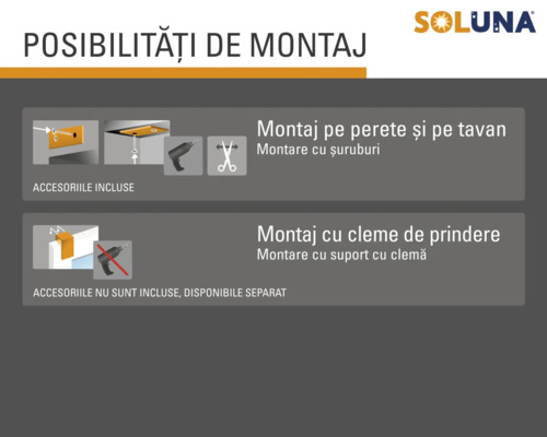 Opțiuni de montaj pentru produsele Soluna: Montaj pe perete și tavan cu șuruburi (accesorii incluse) și montaj cu cleme (accesorii disponibile separat).