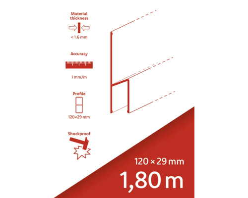 Grosimea materialului mai mică de 1,6 milimetri, precizie 1 milimetru pe metru, profil 120 x 29 milimetri, rezistent la șocuri, lungime 1,80 metri