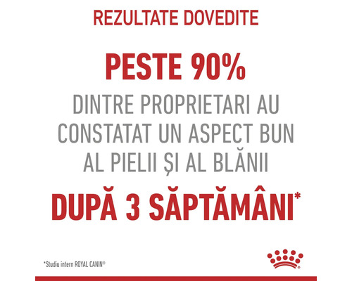 Rezultate dovedite. Peste 90 la suta dintre proprietari au observat un aspect bun al pielii si blanii dupa 3 saptamani. Royal Canin Logo.