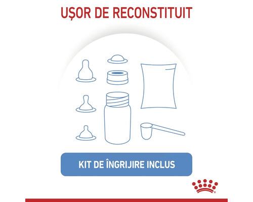 Ilustrație a unui set de hrănire cu biberon, tetine, linguriță dozatoare și pliculeț. Text: Ușor de reconstituit, kit de îngrijire inclus. Royal Canin Logo.