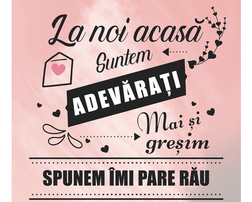 Imagine decorativă de perete cu inscripția Acasă suntem sinceri, de asemenea, greșim și spunem că ne pare rău.