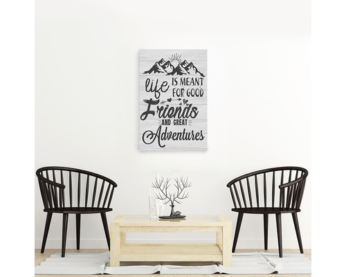 Tablou decorativ de perete cu citatul Viața este făcută pentru prieteni buni și aventuri grozave.