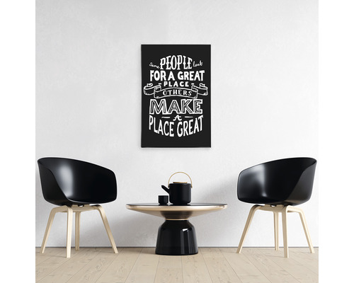 Tablou decorativ de perete cu citatul Unii oameni caută un loc grozav, alții fac un loc grozav.