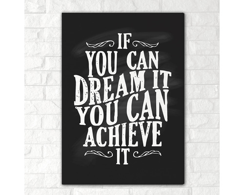 Poster cu citatul: Dacă poți visa, poți realiza.