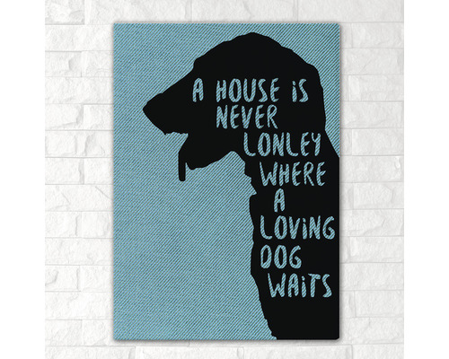Decoratiune decorativă de perete cu motiv canin și motto-ul O casă nu este niciodată singură acolo unde așteaptă un câine iubitor