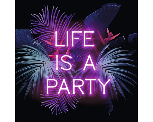 Tablou sticlă Neon Life Is A Party 20x20 cm