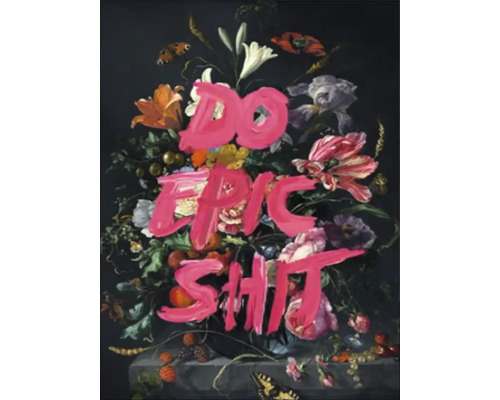 Tablou sticlă Do Epic Shit 60x80 cm