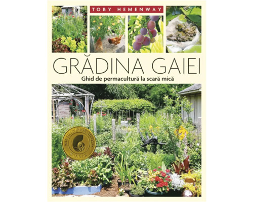 Coperta cărții Grădina Gaia: Un ghid de permacultură la scară mică