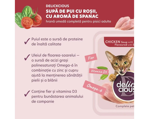 Delickcious supă de pui cu roșii și aromă de spanac, hrană umedă completă pentru pisici adulte, care conține fier, vitamina D3 și Omega 6