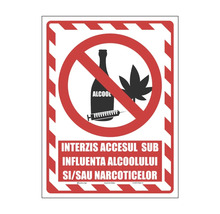 Indicator interzis accesul sub influența alcoolului și sau narcoticelor cu simboluri pentru sticlă, frunză și seringă.