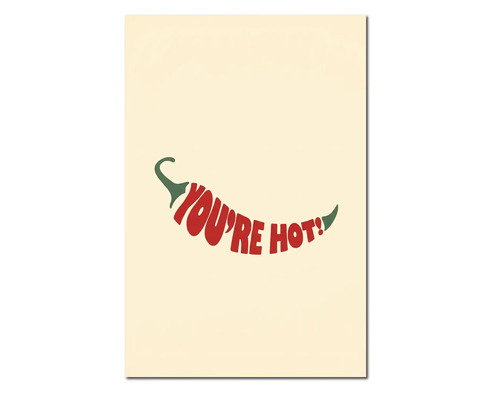 Poster cu un ardei iute al cărui corp este format din textul roșu YOU ARE HOT scris cu majuscule și are o tulpină verde.