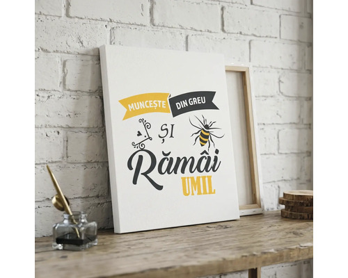 Tablou canvas cu mesaj motivațional Muncește din greu și rămâi umil și ilustrație albină, decorațiune de perete.