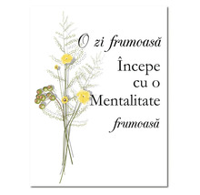 Tablou cu motiv floral și textul O zi frumoasă începe cu o mentalitate frumoasă.