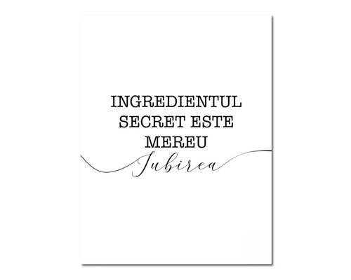 Tablou decorativ cu textul Ingredientul secret este mereu iubirea scris cu litere de tipar si de mana.