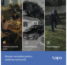 Trei moduri de vedere nocturnă pentru camera de supraveghere Tapo cu vedere color, mod infraroșu și detectare inteligentă a mișcării.