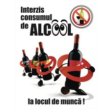 Semn cu textul: Consumul de alcool la locul de muncă interzis