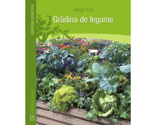 Carte Grădina de legume - Helga Voit