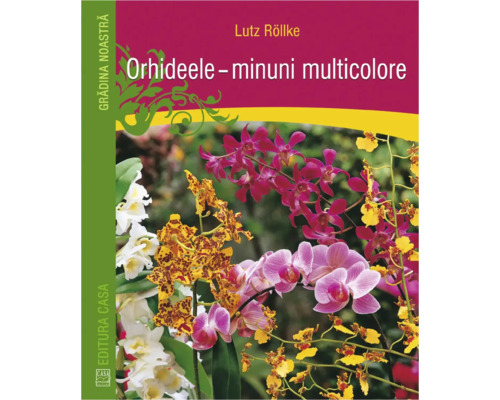 Carte Orhideele - minuni multicolore